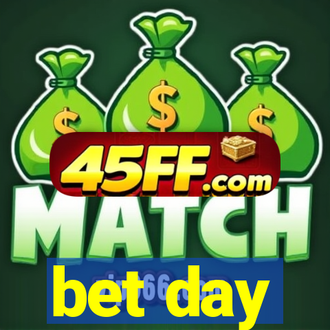 bet day